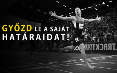 Győzd le a saját határaidat!